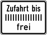 Verkehrszeichen 1028-33 StVO, Zufahrt bis ... frei