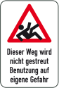 Winterschild / Verkehrszeichen, Dieser Weg wird nicht gestreut Benutzung auf eigene Gefahr