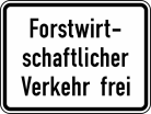 Verkehrszeichen 1026-37 StVO, Forstwirtschaftlicher Verkehr frei