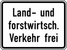 Verkehrszeichen 1026-38 StVO, Land- und forstwirtschaftlicher Verkehr frei