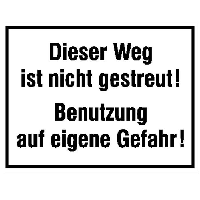Modellbeispiel: Winterschild, Dieser Weg ist nicht gestreut! Benutzung auf eigene Gefahr (Art.