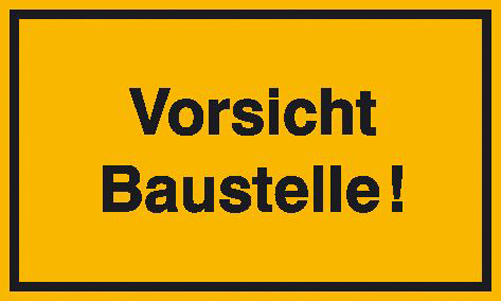 Hinweisschild zur Baustellenkennzeichnung, Vorsicht Baustelle!, gelb / schwarz