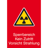 Strahlenschutzkennzeichnung, Sperrbereich Kein Zutritt Vorsicht Strahlung