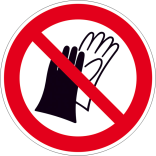 Verbotsschild, Benutzen von Handschuhen verboten