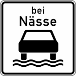 Verkehrszeichen 1053-35 StVO, Bei Nässe