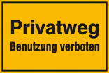 Hinweisschild zur Grundbesitzkennzeichnung, Privatweg Benutzung verboten