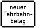 Verkehrszeichen 1007-52 StVO, neuer Fahrbahnbelag