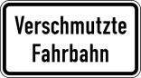 Verkehrszeichen 1007-35 StVO, Verschmutze Fahrbahn