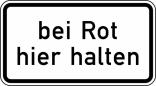 Verkehrszeichen 1012-35 StVO, Bei Rot hier halten
