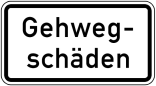 Verkehrszeichen 2009 StVO, Gehwegschäden