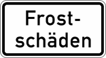 Verkehrszeichen 2011 StVO, Frostschäden