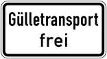 Verkehrszeichen 1026-62 StVO, Gülletransport frei
