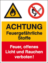 Kombischild mit Warnzeichen und Verbotszeichen, ACHTUNG Feuergefährliche Stoffe ...