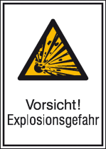 Kombischild mit Warnzeichen und Zusatztext, -Vorsicht! Explosionsgefahr