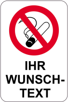 Sonderschild, Rauchverbot mit Wunschtext, 400 x 600 mm