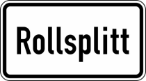 Verkehrszeichen 1007-32 StVO, Rollsplitt