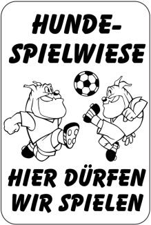 Modellbeispiel: Sonderschild, HUNDESPIELWIESE, HIER DÜRFEN WIR SPIELEN (Art. 15071)