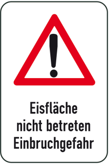 Winterschild / Verkehrszeichen, Eisfläche nicht betreten Einbruchgefahr