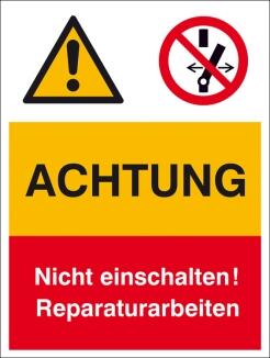 Kombischild mit Warnzeichen und Verbotszeichen, ACHTUNG Nicht einschalten! ...