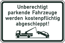 Verkehrszeichen StVO, Unberechtigt parkende Fahrzeuge werden kostenpflichtig abgeschleppt