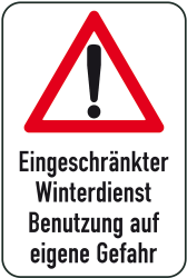 Winterschild / Verkehrszeichen, Eingeschränkter Winterdienst Benutzung auf eigene Gefahr