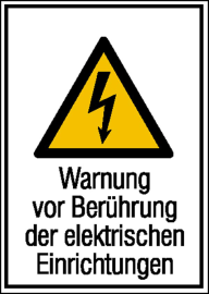Elektrokennzeichnung / Kombischild, Warnung vor Berührung der elektrischen Einrichtungen