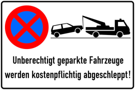 Haltverbotsschild, Absolutes Halteverbot, Unberechtigt geparkte Fahrzeuge werden kostenpflicht...