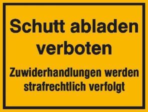 Modellbeispiel: Schutt abladen verboten, Zuwiderhandlungen werden strafrechtlich verfolgt (Art.