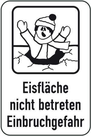 Winterschild / Verkehrszeichen, Eisfläche nicht betreten Einbruchgefahr