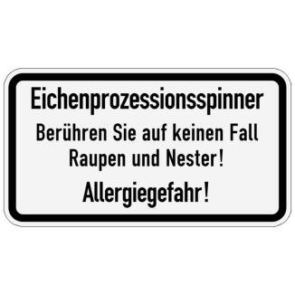 Sonderschild, Eichenprozessionsspinner! Berühren Sie auf keinen Fall Raupen und..., 420 x 231 mm