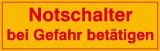 Elektrokennzeichnung/Hinweisschild, Notschalter bei Gefahr betätigen
