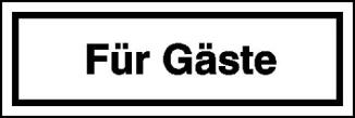 Hinweisschild für Gaststätten, Pensionen, Hotels, Für Gäste