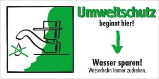 Motivationsschild Wasser sparen! Wasserhahn immer zudrehen, rechteckig