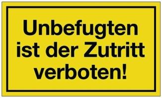 Hinweiszeichen Unbefugten ist der Zutritt verboten!