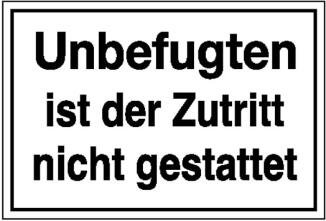 Modellbeispiel: Hinweisschild: Unbefugten ist der Zutritt nicht gestattet (Art. 41.5105)