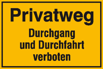 Hinweisschild zur Grundbesitzkennzeichnung, Privatweg Durchgang und Durchfahrt verboten