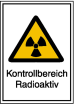Strahlenschutzkennzeichnung, Kontrollbereich Radioaktiv
