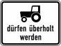 Verkehrszeichen 1049-11 StVO, Kraftfahrzeuge und Züge bis 25 km / h dürfen überholt werden